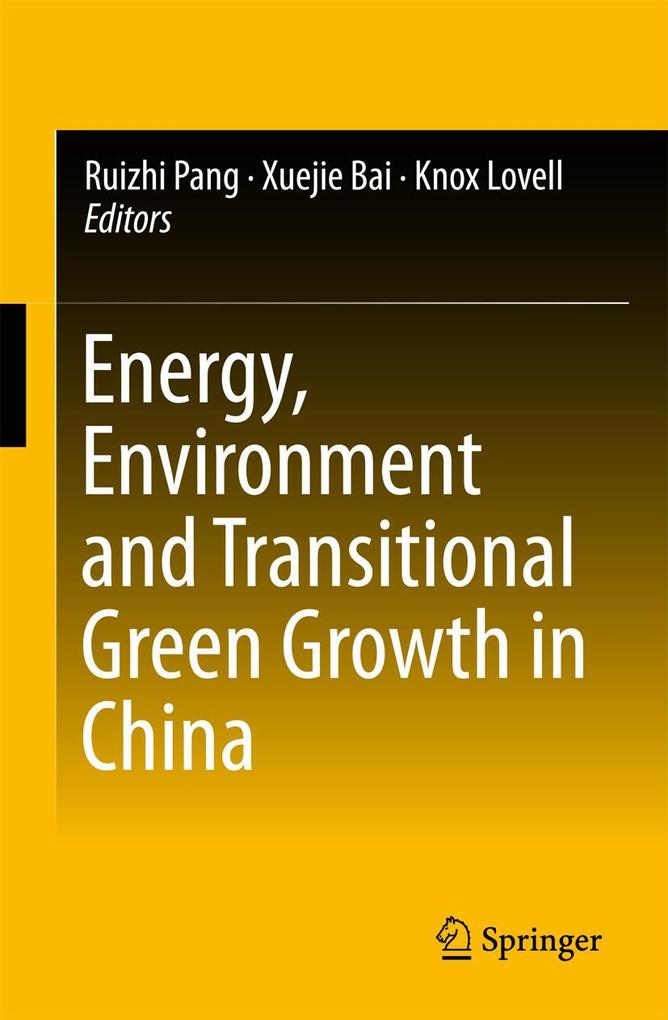 Energy Environment and Transitional Green Growth in China