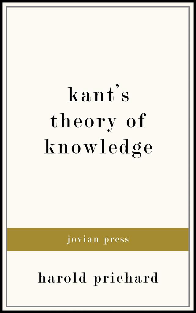 Kant‘s Theory of Knowledge