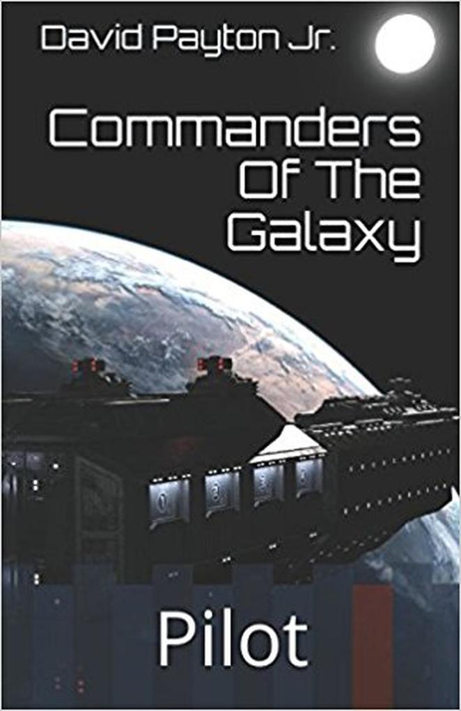 Pilot (Commanders Of The Galaxy #1)