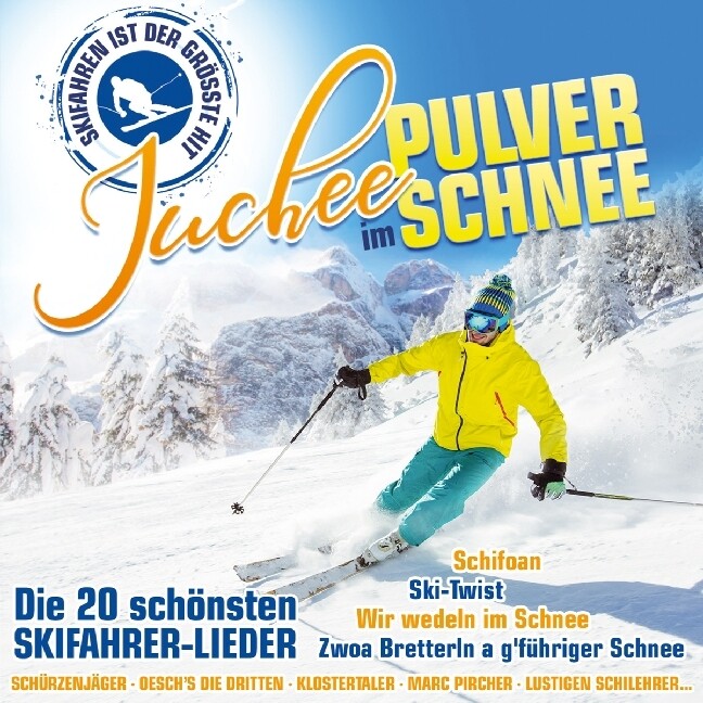 Juchee im Pulverschnee-20 schöne Skifahrer-Lieder