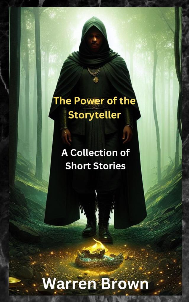 The Power of the Storyteller- A Collection of Short Stories