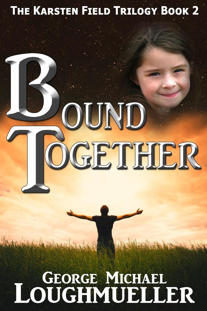 Bound Together (The Karsten Field Trilogy #2)