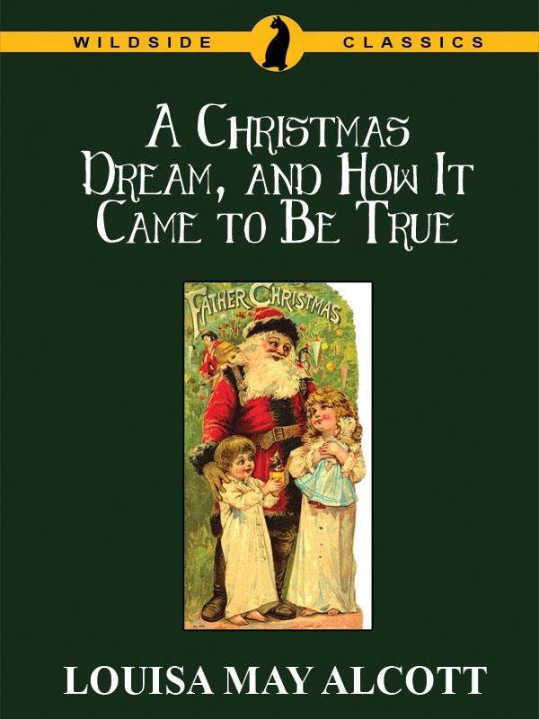 A Christmas Dream and How It Came to Be True