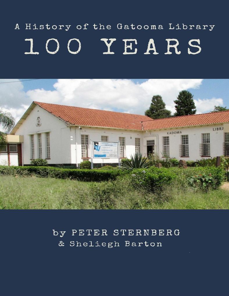 100 Years: A History of the Gatooma Library
