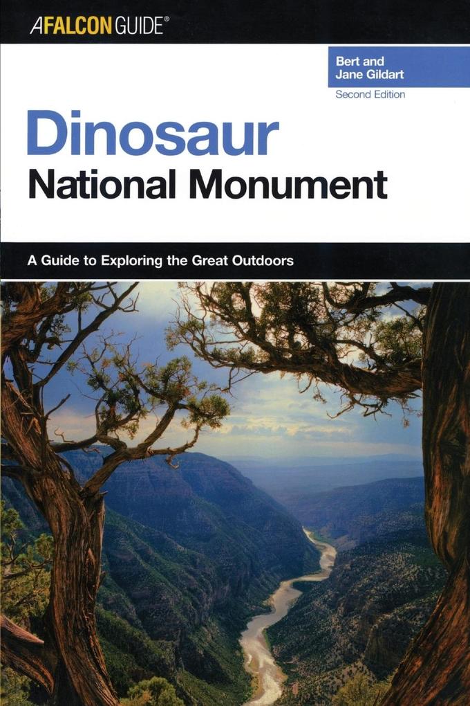 A FalconGuide® to Dinosaur National Monument Second Edition