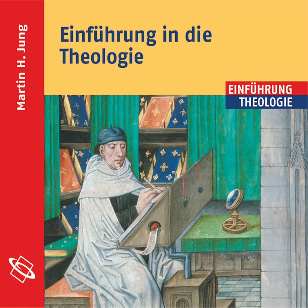 Einführung in die Theologie (Ungekürzt)