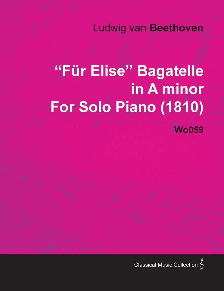 FÃr Elise - Bagatelle No. 25 in A Minor - WoO 59 Bia 515 - For Solo Piano