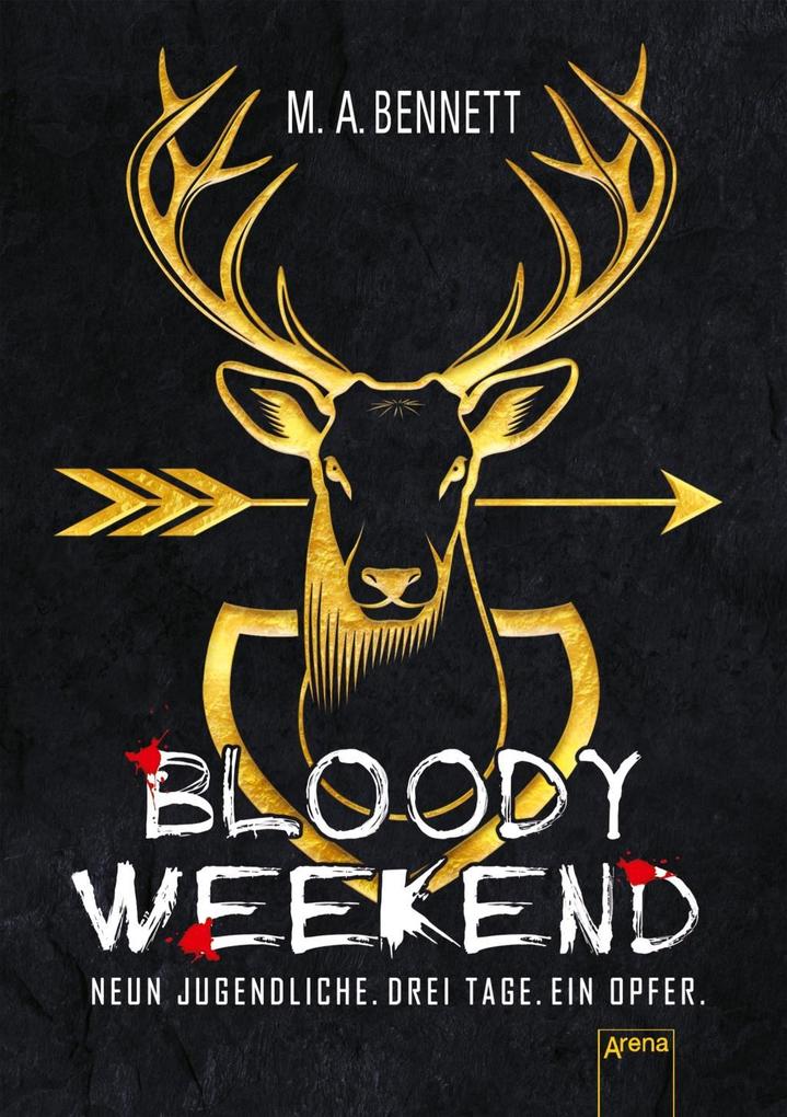 Bloody Weekend. Neun Jugendliche. Drei Tage. Ein Opfer als Buch Bloody Weekend. Neun Jugendliche. Drei Tage. Ein Opfer als Buch