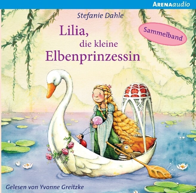 Lilia die kleine Elbenprinzessin. Wunderbare Abenteuer im Elbenwald 1 Audio-CD