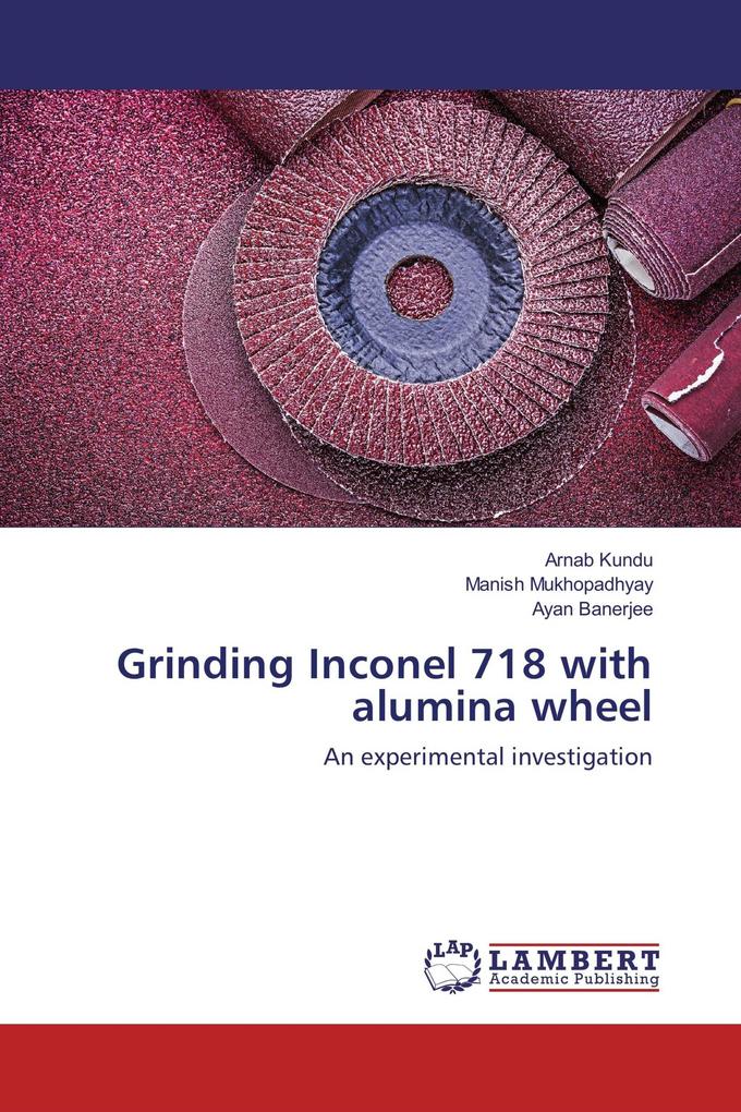 Grinding Inconel 718 with alumina wheel