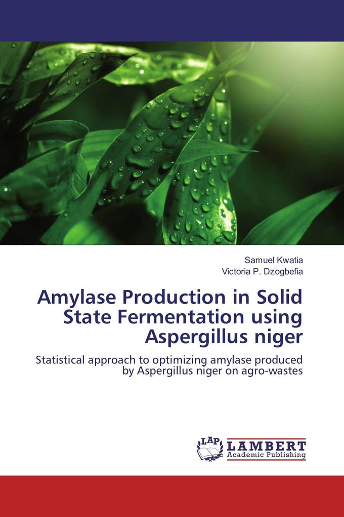 Amylase Production in Solid State Fermentation using Aspergillus niger