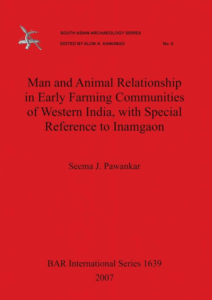 Man and Animal Relationship in Early Farming Communities of Western India with Special Reference to Inamgaon