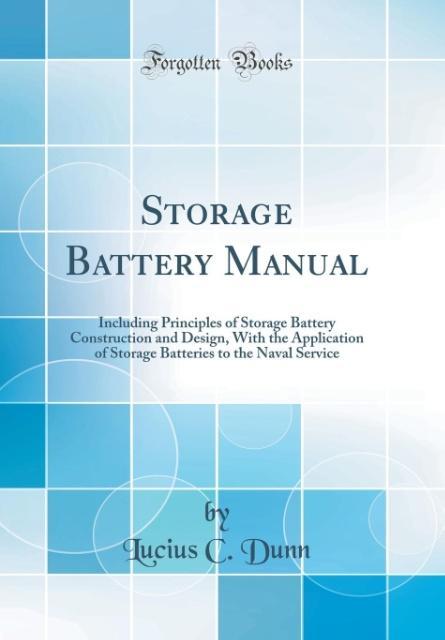 Storage Battery Manual als Buch von Lucius C. Dunn