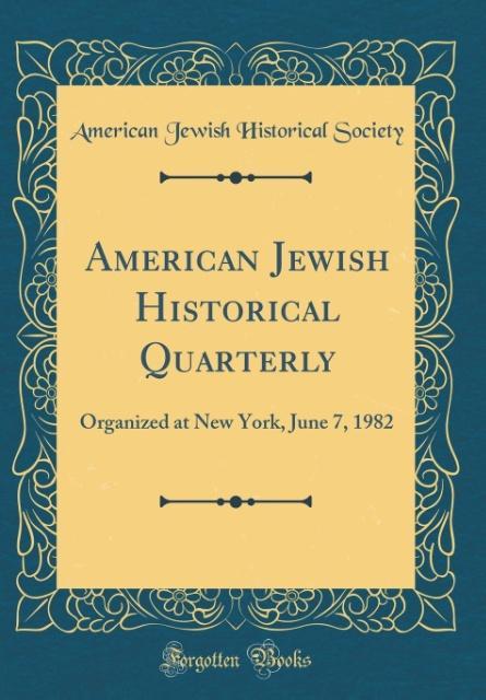 American Jewish Historical Quarterly als Buch von American Jewish Historical Society