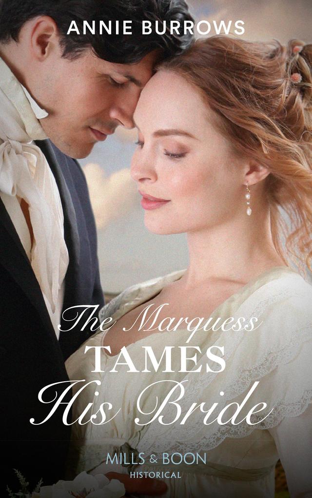 The Marquess Tames His Bride (Mills & Boon Historical) (Brides for Bachelors Book 2)