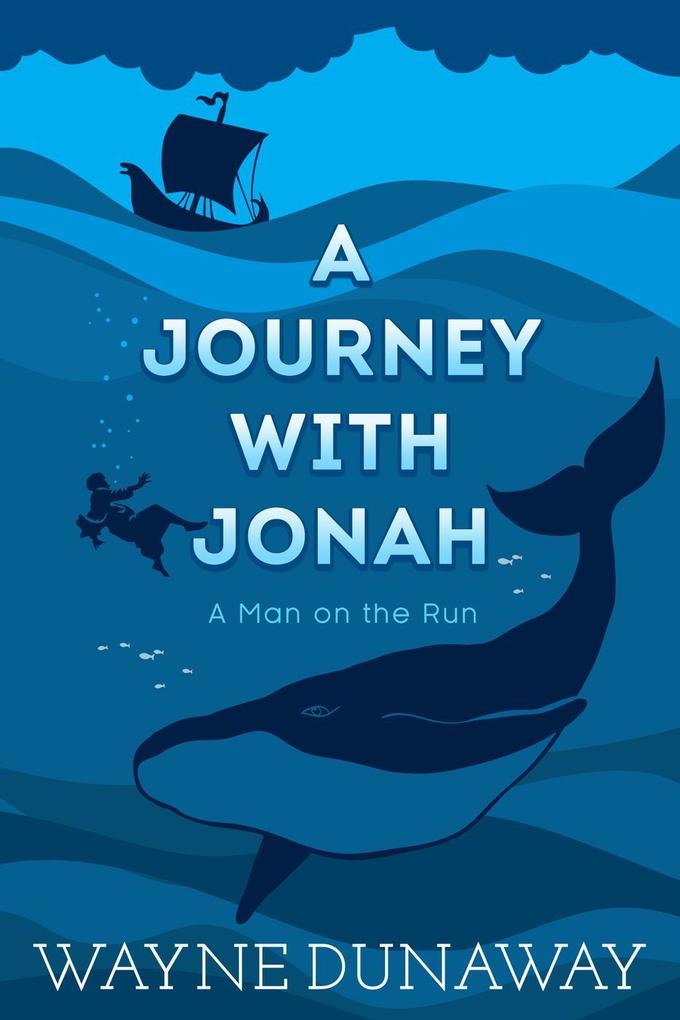 A Journey with Jonah: A Man on the Run