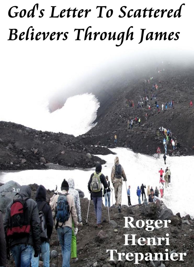 God's Letter To Scattered Believers Through James (The Word Of God Library #5)
