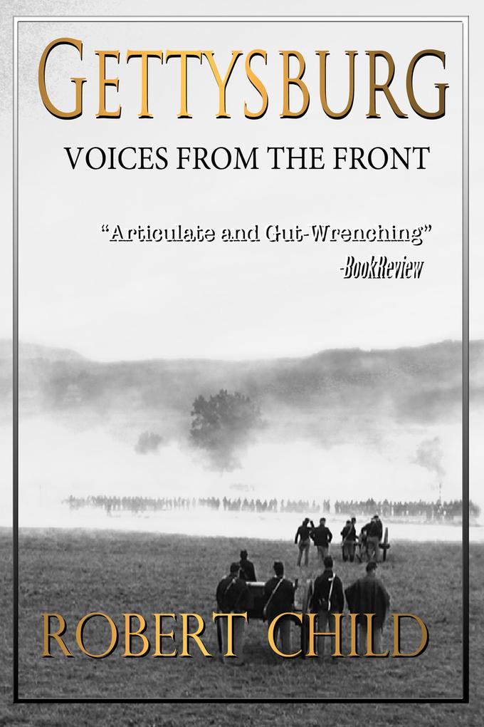 Gettysburg Voices From the Front