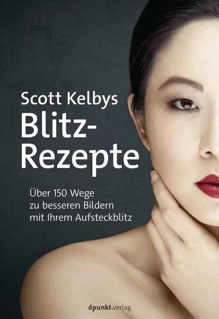 dpunkt.Verlag Scott Kelbys Blitz-Rezepte