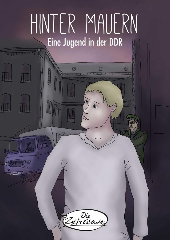 Hinter Mauern: Eine Jugend in der DDR - Bild 4