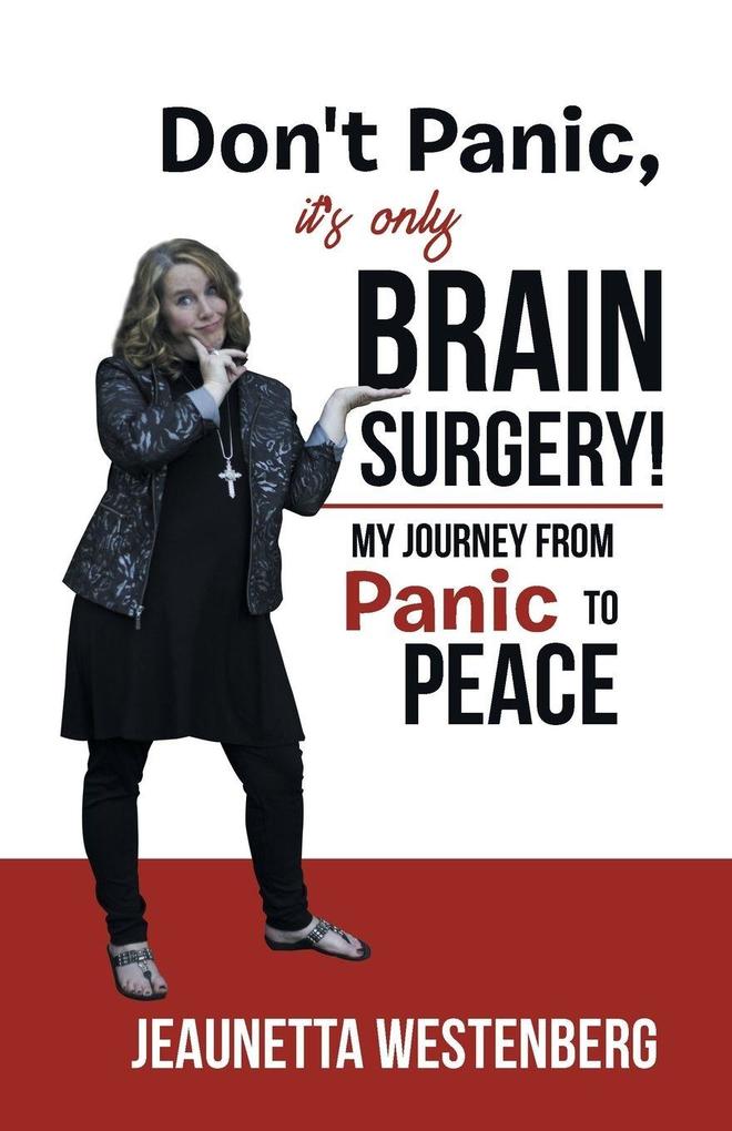 Don't Panic It's Only Brain Surgery!