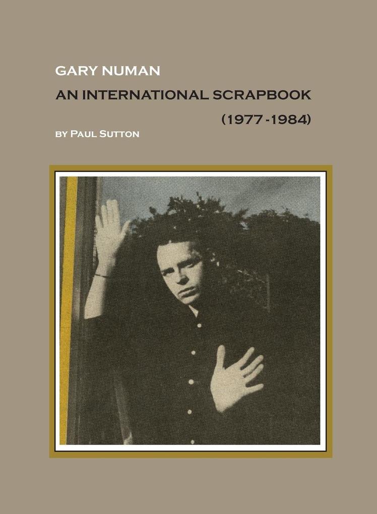 Gary Numan An International Scrapbook