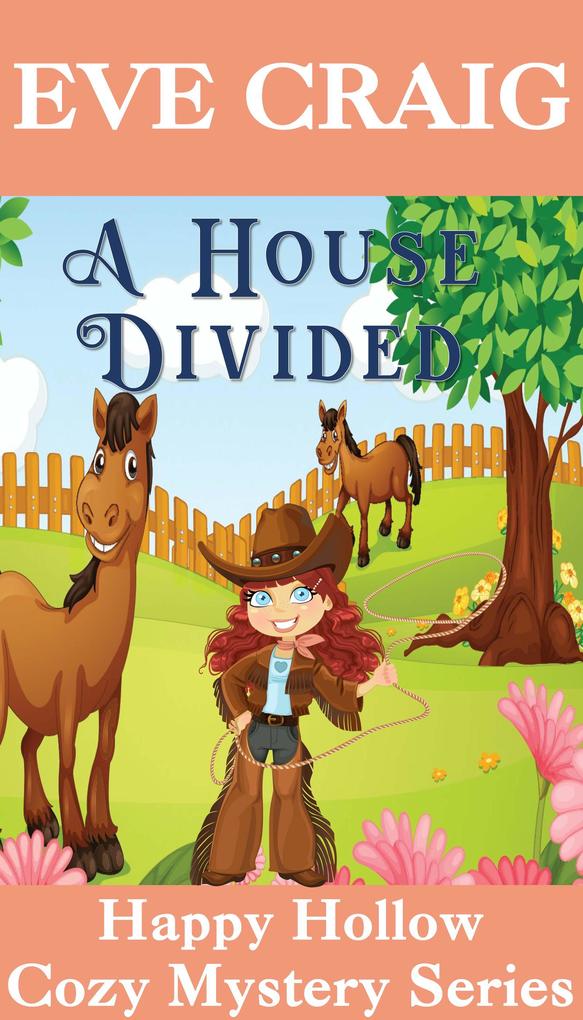 A House Divided (Happy Hollow Cozy Mystery Series #6)