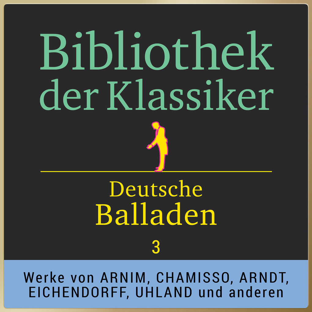 Bibliothek der Klassiker: Deutsche Balladen 3