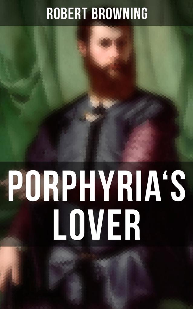 Porphyria‘s Lover