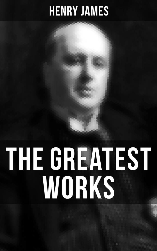 The Greatest Works of Henry James