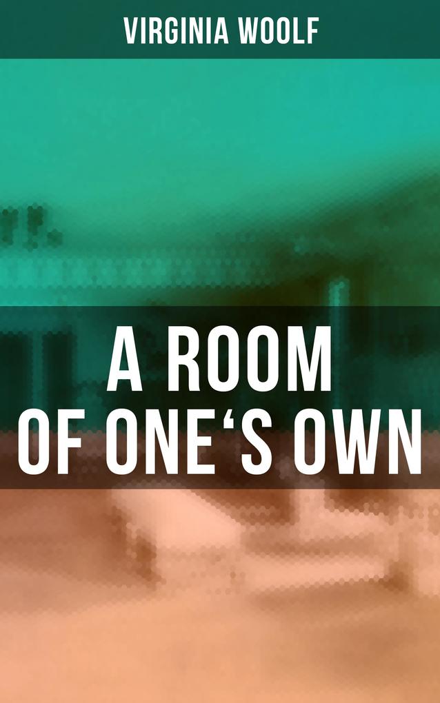A ROOM OF ONE‘S OWN