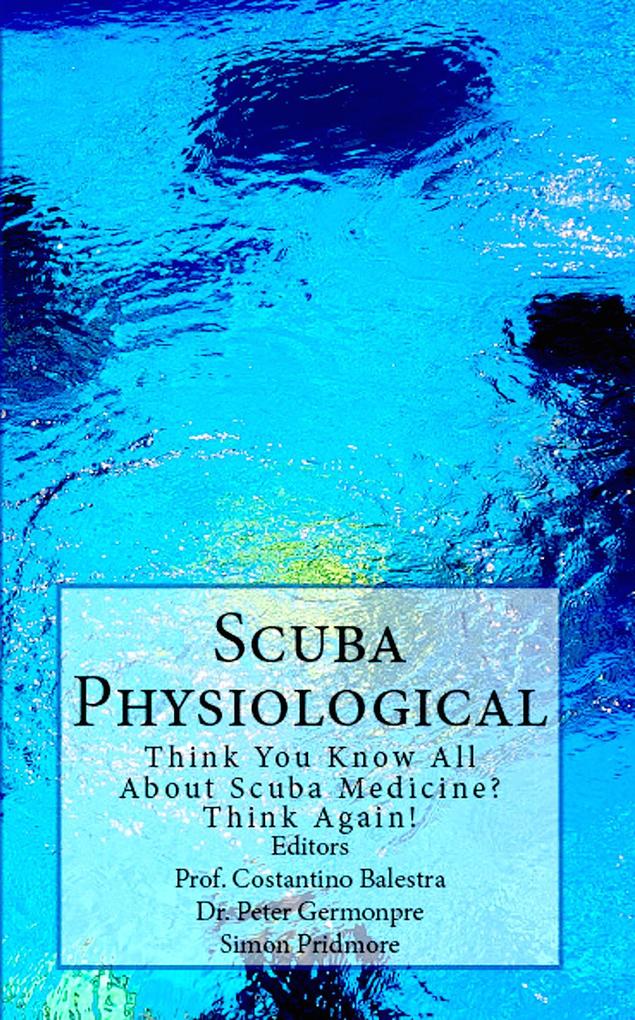 Scuba Physiological - Think You Know All About Scuba Medicine? Think Again! (The Scuba Series #5)