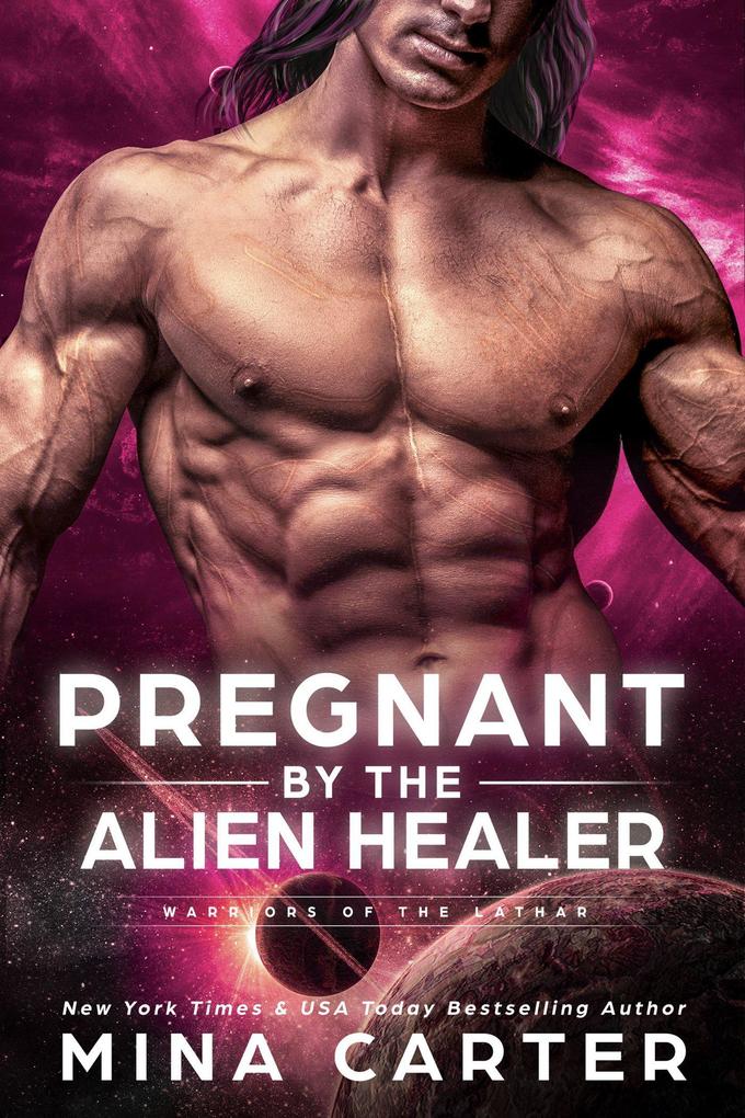 Pregnant by the Alien Healer (Warriors of the Lathar #3)