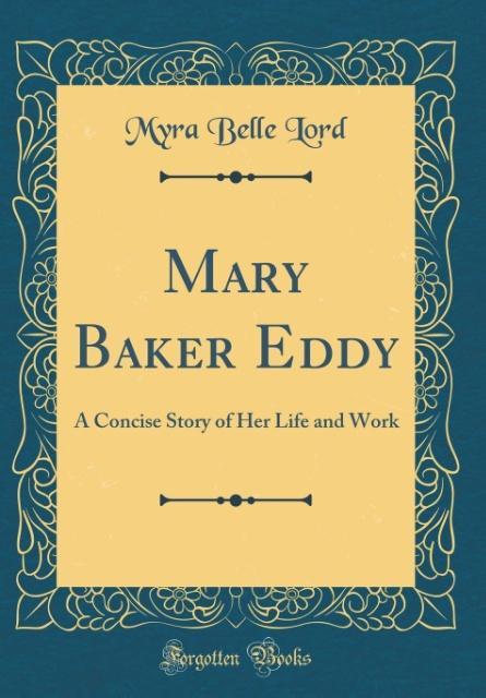 Mary Baker Eddy als Buch von Myra Belle Lord - Myra Belle Lord