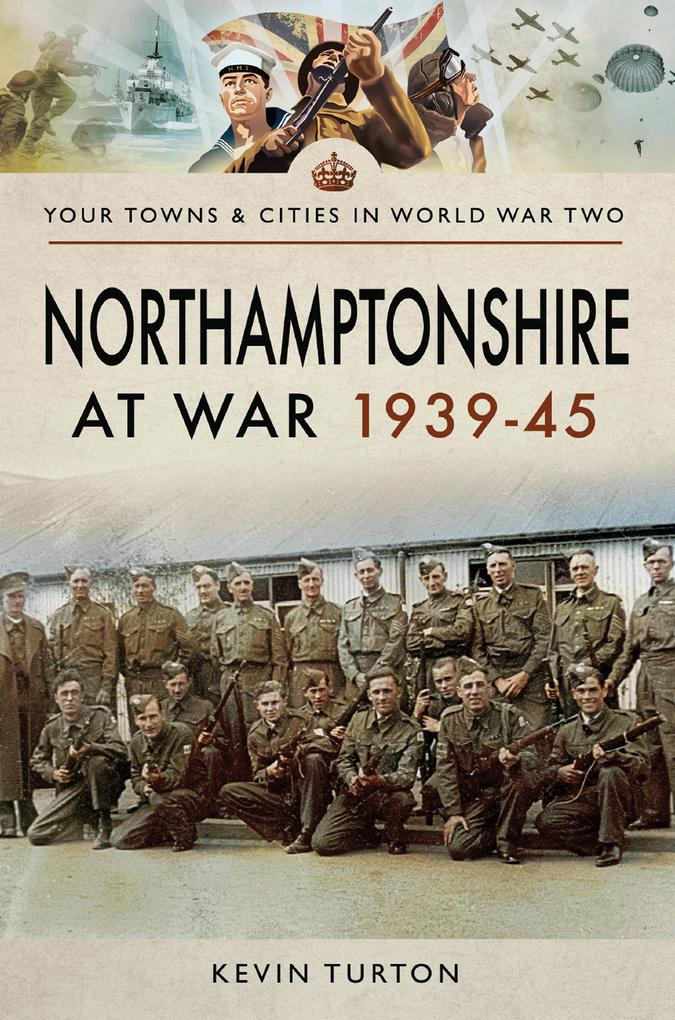 Northamptonshire at War 1939-45