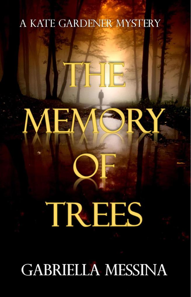 The Memory of Trees (Kate Gardener Mysteries #1)