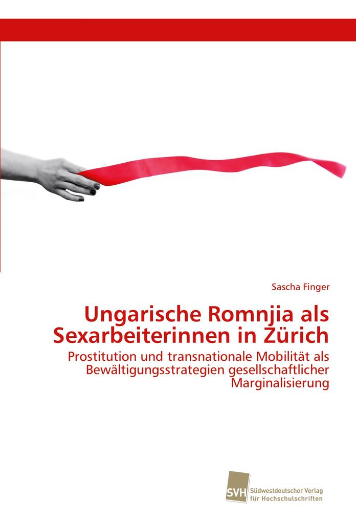 Ungarische Romnjia als Sexarbeiterinnen in Zürich