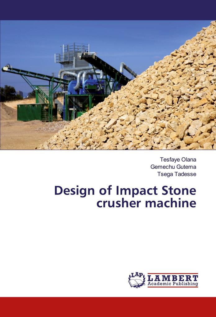 Design of Impact Stone crusher machine