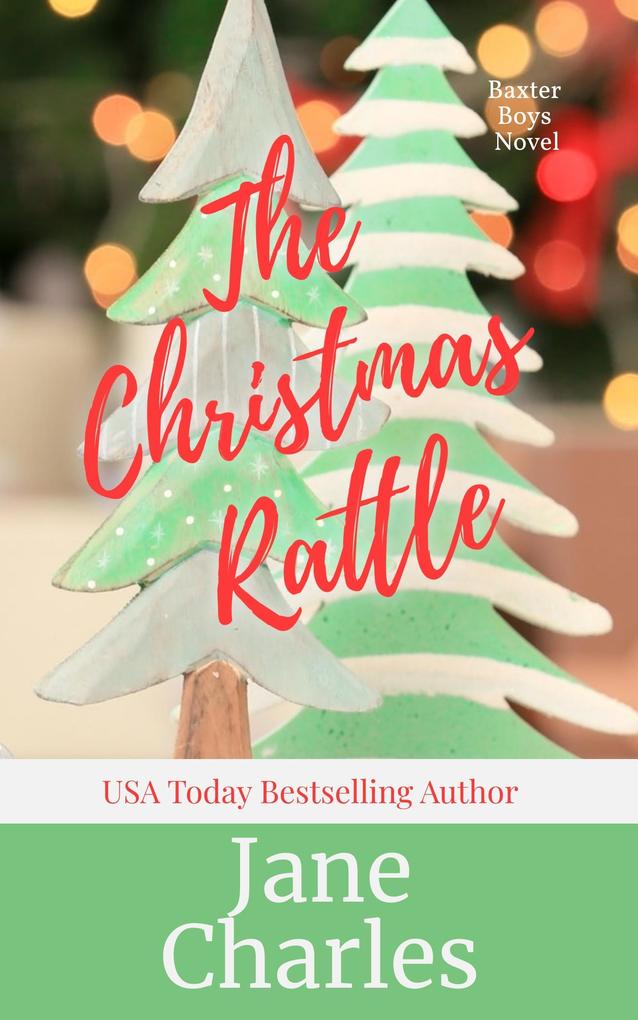 The Christmas Rattle (The Baxter Boys ~ Rattled #7)