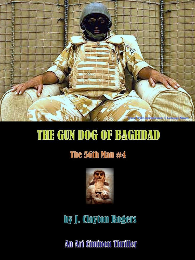The Gun Dog of Baghdad (The 56th Man #4)