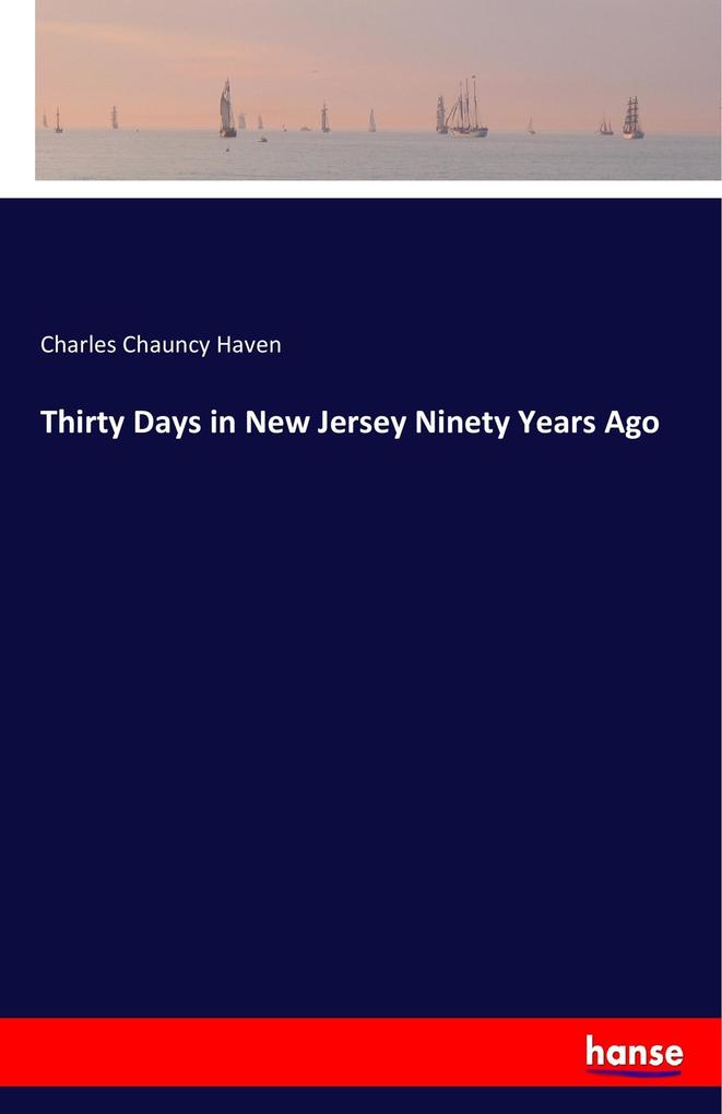 Image of Thirty Days in New Jersey Ninety Years Ago