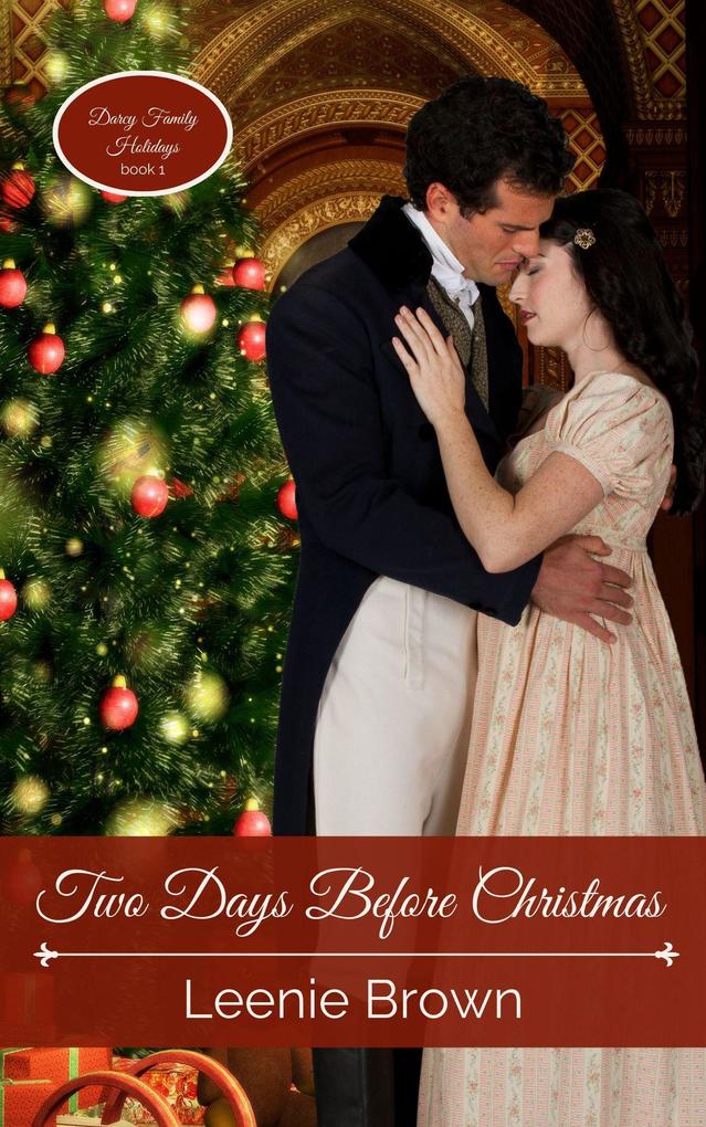 Two Days Before Christmas: A Pride and Prejudice Novella (Darcy Family Holidays #1)
