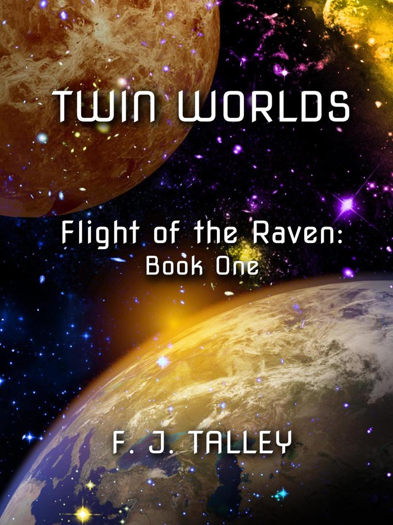Twin Worlds (Flight of the Raven #1)