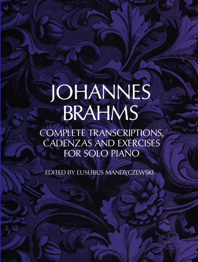 Complete Transcriptions Cadenzas and Exercises for Solo Piano