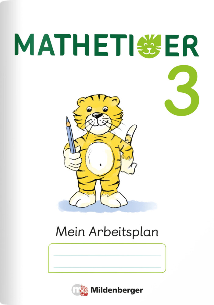 Mathetiger - Neubearbeitung 3. Schuljahr Arbeitsplan zur Buchausgabe