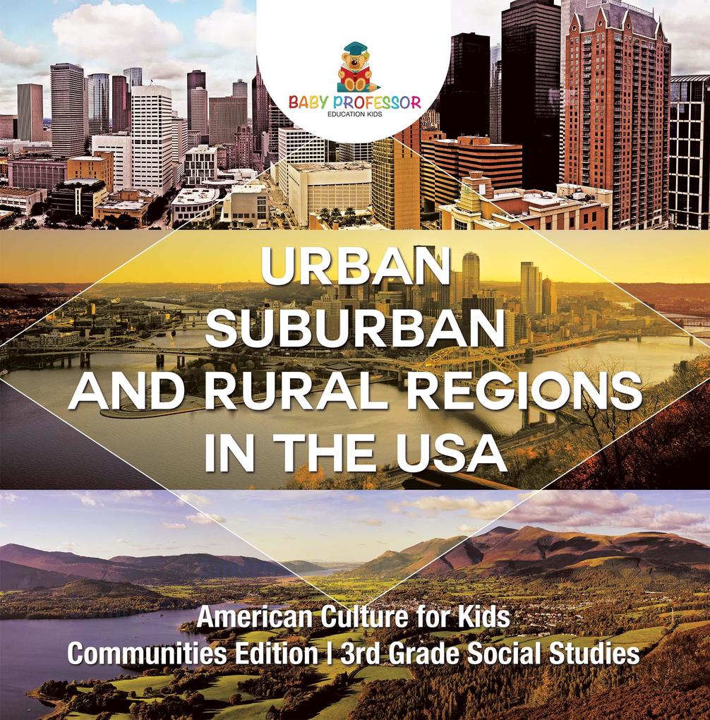 Urban Suburban and Rural Regions in the USA | American Culture for Kids - Communities Edition | 3rd Grade Social Studies