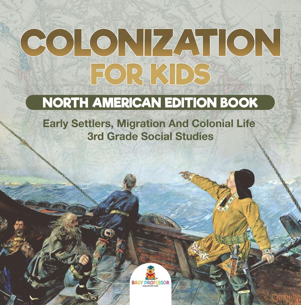 Colonization for Kids - North American Edition Book | Early Settlers Migration And Colonial Life | 3rd Grade Social Studies