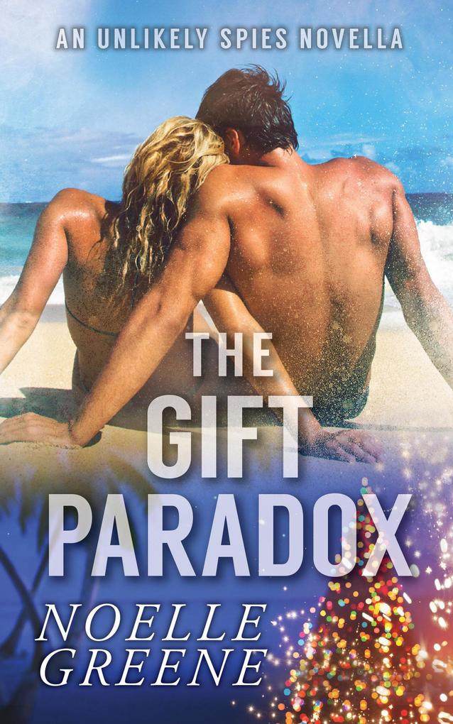 The Gift Paradox (Unlikely Spies #3)