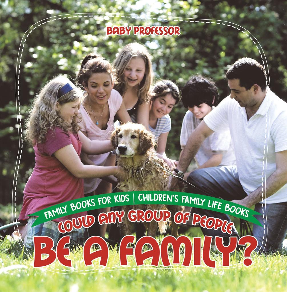 Could Any Group of People Be a Family? - Family Books for Kids | Children‘s Family Life Books