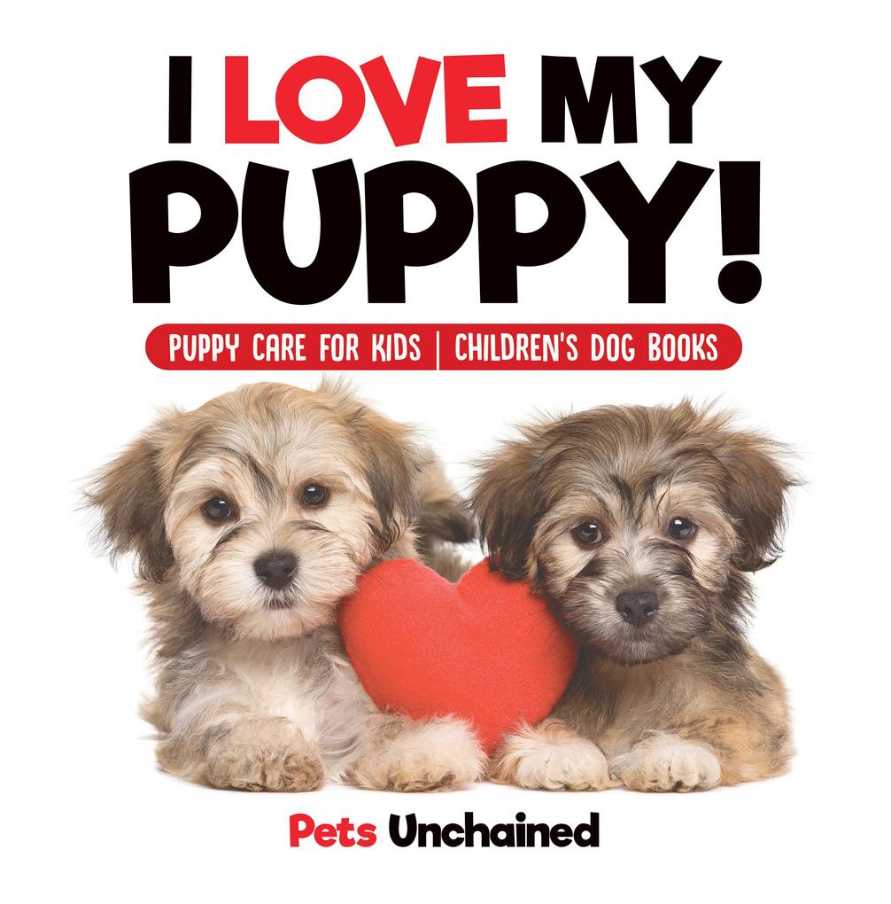  My Puppy! | Puppy Care for Kids | Children‘s Dog Books